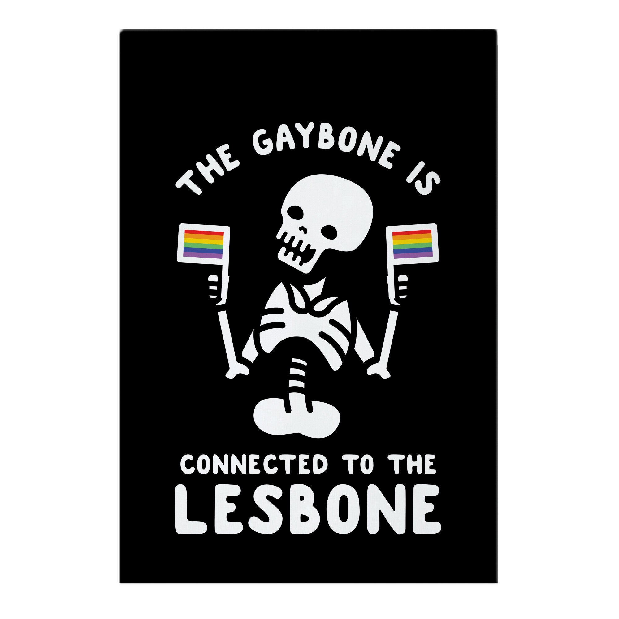 The Gaybone is Connected to the Lesbone Garden Flag